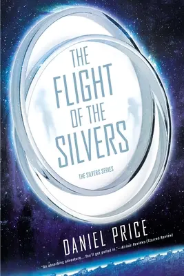 Le vol des Silvers : The Silvers Book One - The Flight of the Silvers: The Silvers Book One