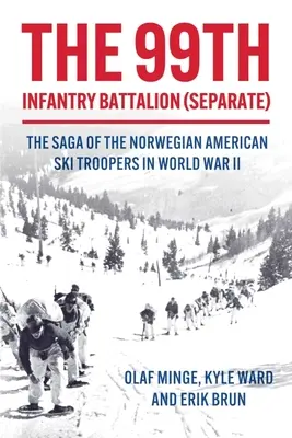 Le bataillon viking : Les skieurs norvégiens américains pendant la Seconde Guerre mondiale - The Viking Battalion: Norwegian American Ski Troopers in World War II