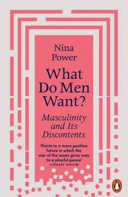 Que veulent les hommes ? La masculinité et ses malaises - What Do Men Want?: Masculinity and Its Discontents