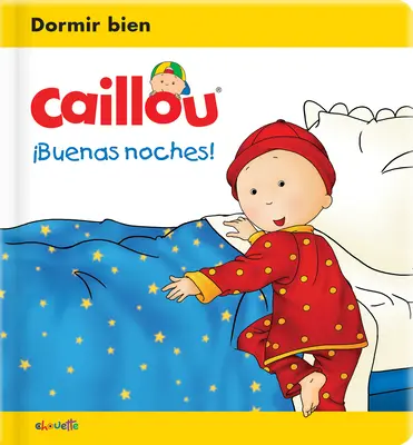 Caillou : Buenas Noches ! - Caillou: Buenas Noches!