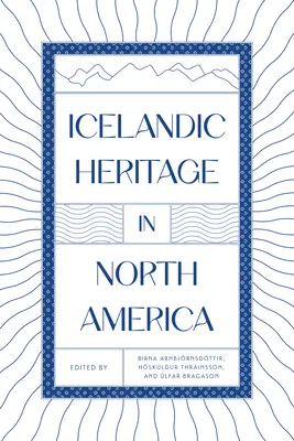 L'héritage islandais en Amérique du Nord - Icelandic Heritage in North America