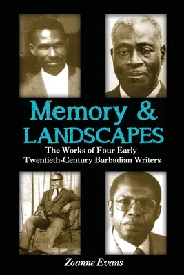 Mémoire et paysages : Les œuvres de quatre écrivains barbadiens du début du XXe siècle - Memory & Landscapes: The Works of Four Early Twentieth-Century Barbadian Writers