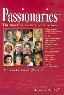 Les passionnés : Passer de la compassion à l'action - Passionaries: Turning Compassion Into Action