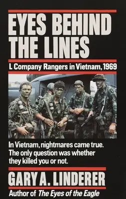 Les yeux derrière les lignes : Les Rangers de la Compagnie L au Vietnam, 1969 - Eyes Behind the Lines: L Company Rangers in Vietnam, 1969