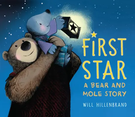 La première étoile : Une histoire d'ours et de taupe - First Star: A Bear and Mole Story