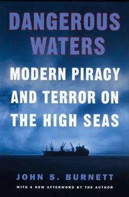 Eaux dangereuses : Piraterie moderne et terreur en haute mer - Dangerous Waters: Modern Piracy and Terror on the High Seas