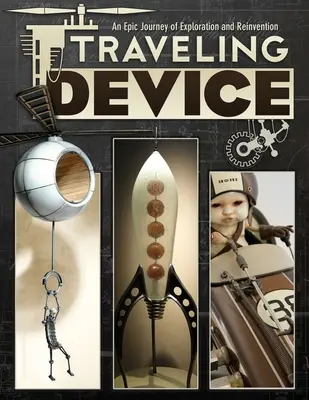 Traveling Device : Un voyage épique de découverte et de réinvention - Traveling Device: An Epic Journay of Discovery and Reinvention