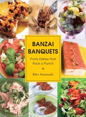 Banzai Banquets : Des plats de fête qui ont du punch - Banzai Banquets: Party Dishes That Pack a Punch