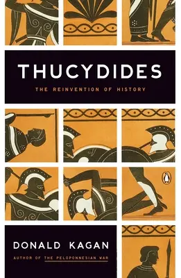 Thucydide : La réinvention de l'histoire - Thucydides: The Reinvention of History