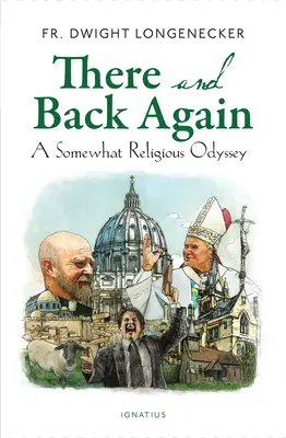 L'aller-retour : Une odyssée quelque peu religieuse - There and Back Again: A Somewhat Religious Odyssey