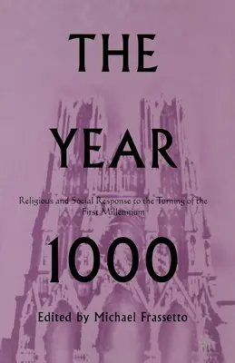 L'an 1000 : réponse religieuse et sociale au tournant du premier millénaire - The Year 1000: Religious and Social Response to the Turning of the First Millennium