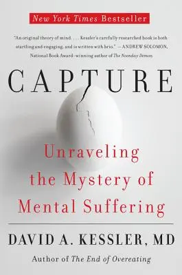 La capture : Percer le mystère de la souffrance mentale - Capture: Unraveling the Mystery of Mental Suffering