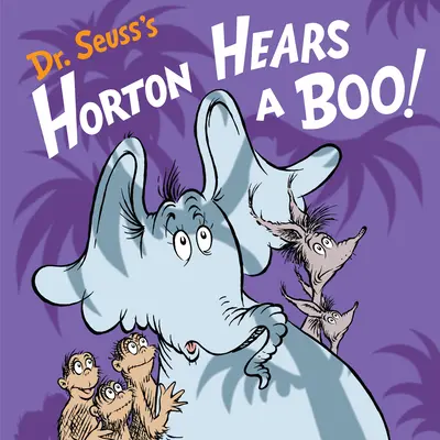 Horton Hears a Boo ! du Dr Seuss - Dr. Seuss's Horton Hears a Boo!