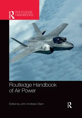 Routledge Handbook of Air Power (en anglais) - Routledge Handbook of Air Power