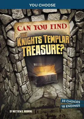 Pouvez-vous trouver le trésor des Templiers ? Une aventure interactive au trésor - Can You Find the Knights Templar Treasure?: An Interactive Treasure Adventure