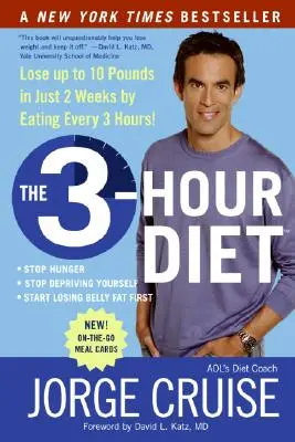 Le régime des 3 heures (Tm) : Perdez jusqu'à 10 kilos en seulement 2 semaines en mangeant toutes les 3 heures ! - The 3-Hour Diet (Tm): Lose Up to 10 Pounds in Just 2 Weeks by Eating Every 3 Hours!