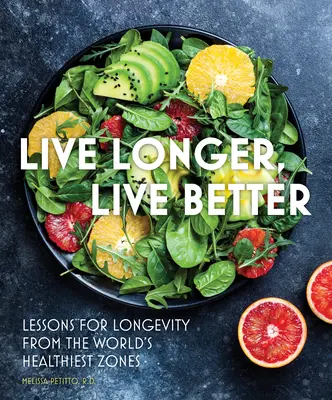 Vivre plus longtemps, vivre mieux : Les leçons de longévité des zones les plus saines du monde - Live Longer, Live Better: Lessons for Longevity from the World's Healthiest Zones