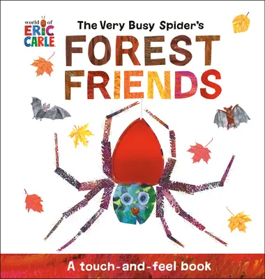 Les amis de la forêt de l'araignée très occupée : Un livre à toucher et à sentir - The Very Busy Spider's Forest Friends: A Touch-And-Feel Book