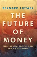 L'avenir de l'argent - Future Of Money