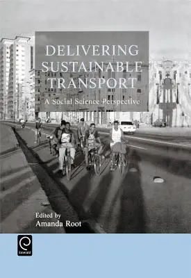 La mise en place d'un transport durable : Une perspective de sciences sociales - Delivering Sustainable Transport: A Social Science Perspective