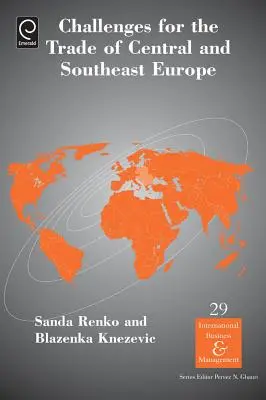 Défis pour le commerce de l'Europe centrale et du Sud-Est - Challenges for the Trade of Central and Southeast Europe