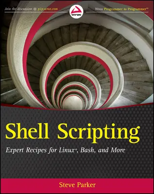 Shell Scripting : Recettes d'experts pour Linux, Bash et plus encore - Shell Scripting: Expert Recipes for Linux, Bash, and More