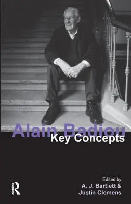 Alain Badiou : Concepts clés - Alain Badiou: Key Concepts