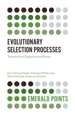 Processus de sélection évolutive : Vers des facettes intra-organisationnelles - Evolutionary Selection Processes: Towards Intra-Organizational Facets