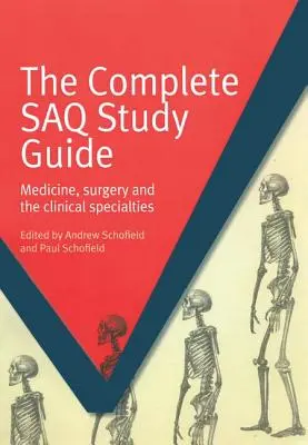 Le guide d'étude complet de la Saq : Médecine, chirurgie et spécialités cliniques - The Complete Saq Study Guide: Medicine, Surgery and the Clinical Specialties