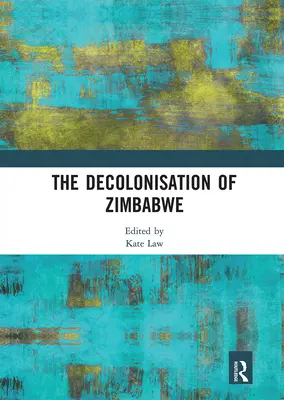 La décolonisation du Zimbabwe - The Decolonisation of Zimbabwe