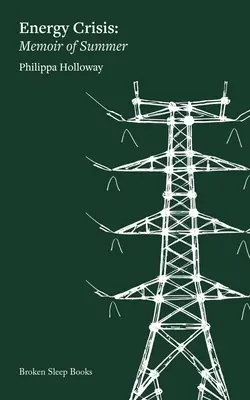 La crise de l'énergie : Mémoires d'été - Energy Crisis: Memoir of Summer