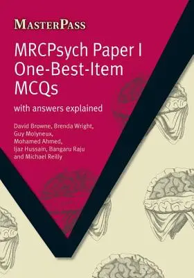 Mrcpsych Paper I One-Best-Item McQs : Les réponses expliquées - Mrcpsych Paper I One-Best-Item McQs: With Answers Explained