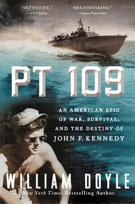 PT 109 : Une épopée américaine de la guerre, de la survie et du destin de John F. Kennedy - PT 109: An American Epic of War, Survival, and the Destiny of John F. Kennedy
