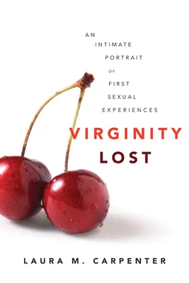 La virginité perdue : Un portrait intime des premières expériences sexuelles - Virginity Lost: An Intimate Portrait of First Sexual Experiences