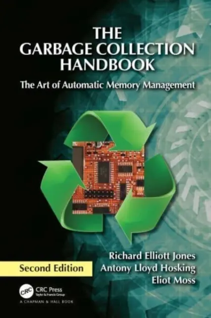 Le manuel de la collecte des déchets : L'art de la gestion automatique de la mémoire - The Garbage Collection Handbook: The Art of Automatic Memory Management