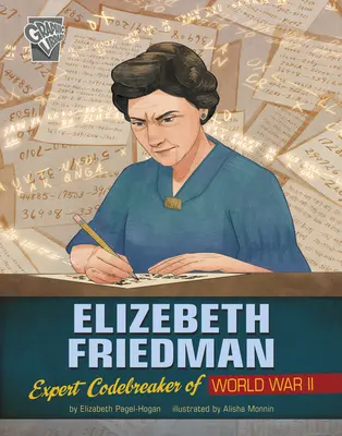 Elizebeth Friedman : Experte en décryptage de la Seconde Guerre mondiale - Elizebeth Friedman: Expert Codebreaker of World War II