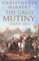 La grande mutinerie - Inde 1857 - Great Mutiny - India 1857