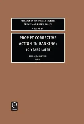 Prompt Corrective Action in Banking : 10 ans après - Prompt Corrective Action in Banking: 10 Years Later