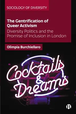 L'embourgeoisement de l'activisme queer : La politique de la diversité et la promesse d'inclusion à Londres - The Gentrification of Queer Activism: Diversity Politics and the Promise of Inclusion in London