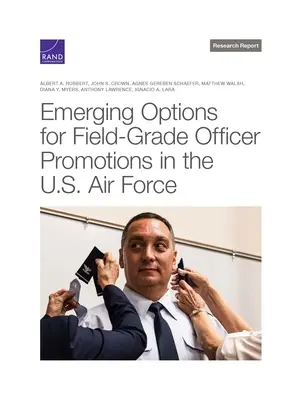 Nouvelles options pour les promotions des officiers de terrain dans l'armée de l'air américaine - Emerging Options for Field-Grade Officer Promotions in the U.S. Air Force