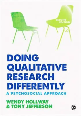 Faire de la recherche qualitative différemment : Une approche psychosociale - Doing Qualitative Research Differently: A Psychosocial Approach
