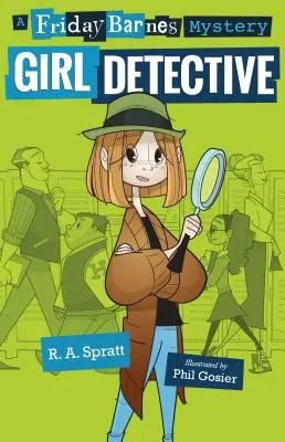 Girl Detective : Un mystère de Friday Barnes - Girl Detective: A Friday Barnes Mystery