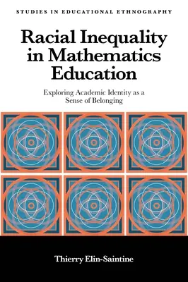 Inégalité raciale dans l'enseignement des mathématiques : Exploration de l'identité académique en tant que sentiment d'appartenance - Racial Inequality in Mathematics Education: Exploring Academic Identity as a Sense of Belonging