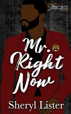 Mr. Right Now : Baes de Juneteenth - Mr. Right Now: Baes of Juneteenth