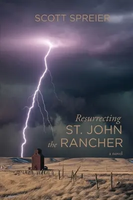 La résurrection de Saint-Jean le Rancher - Resurrecting St. John the Rancher