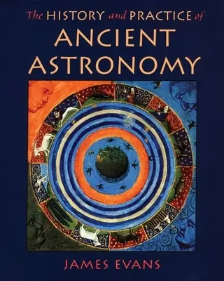 Histoire et pratique de l'astronomie ancienne - History and Practice of Ancient Astronomy