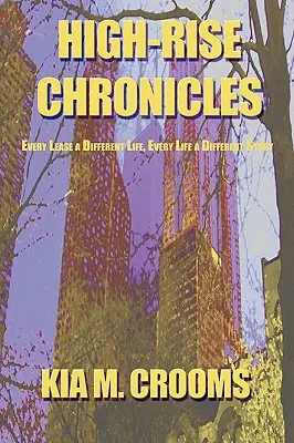 Chroniques d'un immeuble de grande hauteur : Chaque bail une vie différente, chaque vie une histoire différente - High-Rise Chronicles: Every Lease a Different Life, Every Life a Different Story