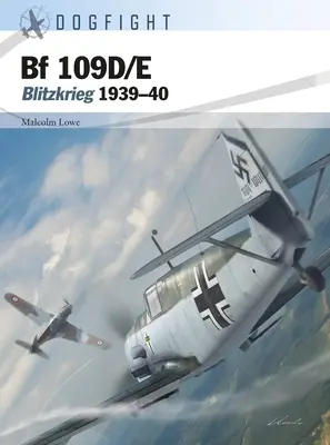 Bf 109d/E : Blitzkrieg 1939-40 - Bf 109d/E: Blitzkrieg 1939-40