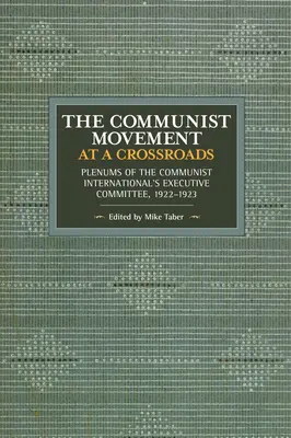 Le mouvement communiste à la croisée des chemins : Plénums du Comité exécutif de l'Internationale communiste, 1922-1923 - The Communist Movement at a Crossroads: Plenums of the Communist International's Executive Committee, 1922-1923