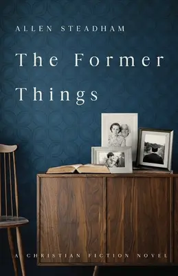 Les choses anciennes - The Former Things
